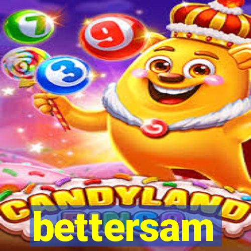 bettersam