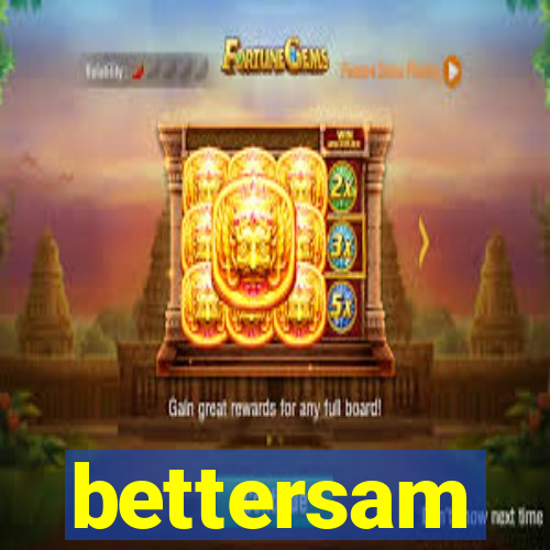 bettersam