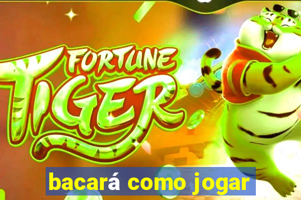 bacará como jogar