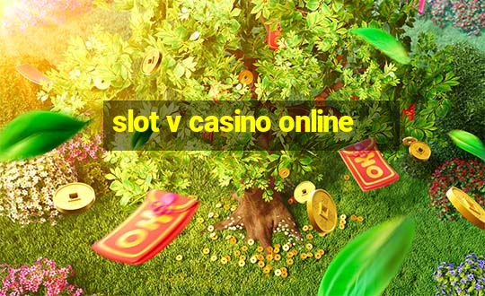 slot v casino online