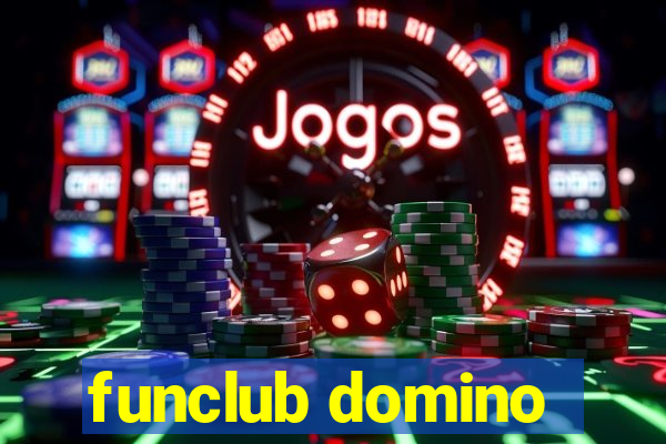 funclub domino