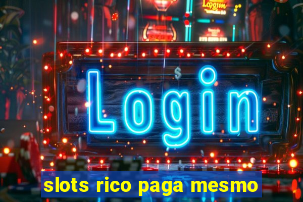 slots rico paga mesmo