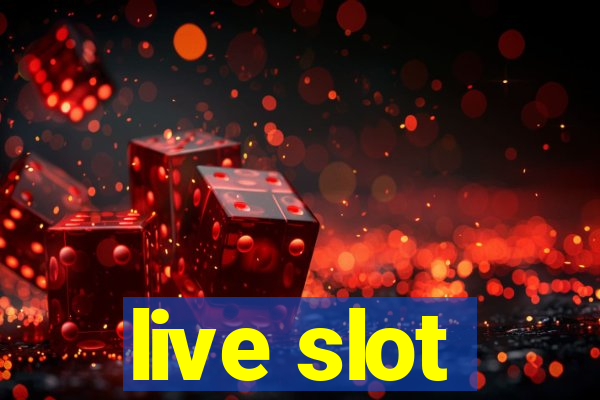 live slot