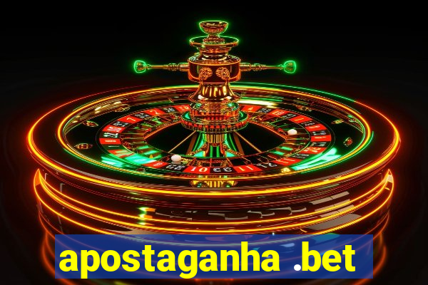 apostaganha .bet