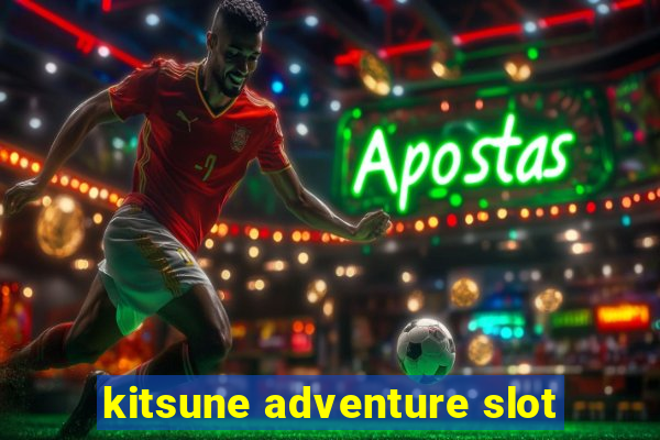 kitsune adventure slot