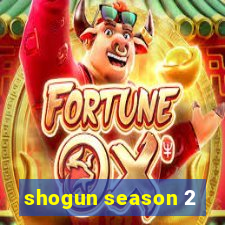 shogun season 2