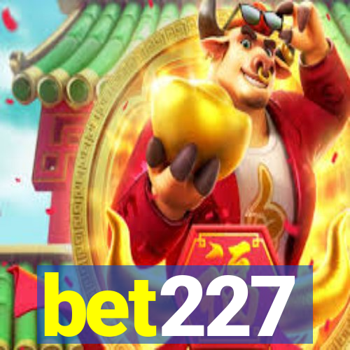 bet227