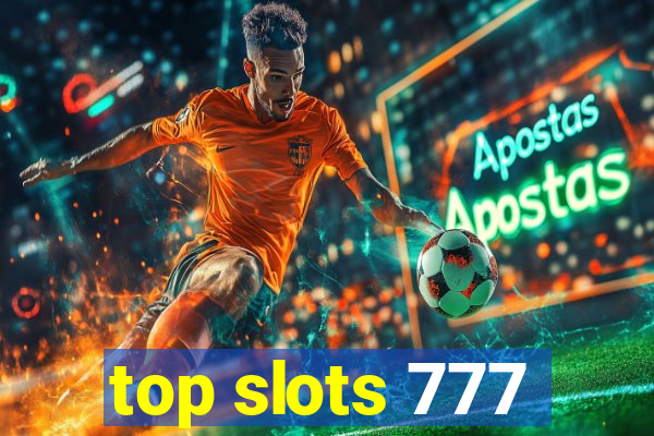 top slots 777