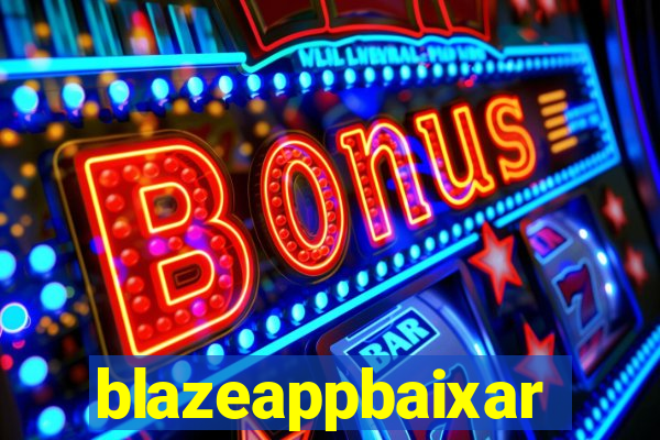 blazeappbaixar