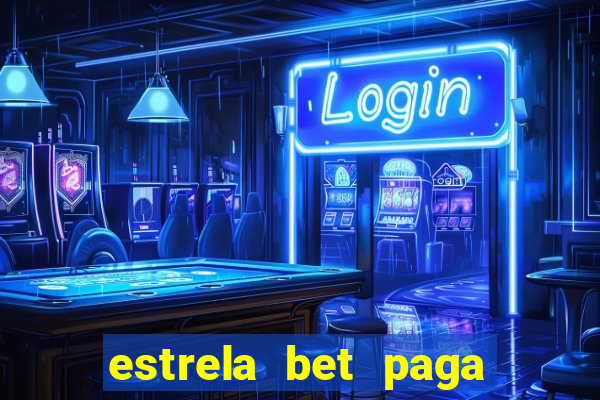 estrela bet paga em quanto tempo