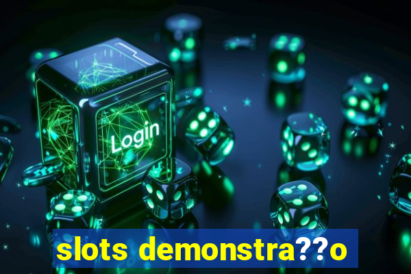 slots demonstra??o