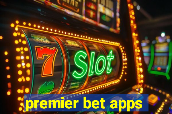 premier bet apps