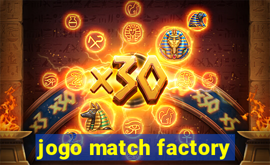 jogo match factory