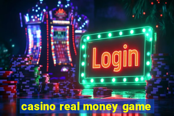 casino real money game