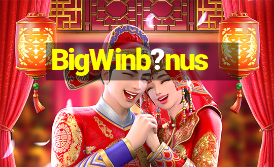 BigWinb?nus