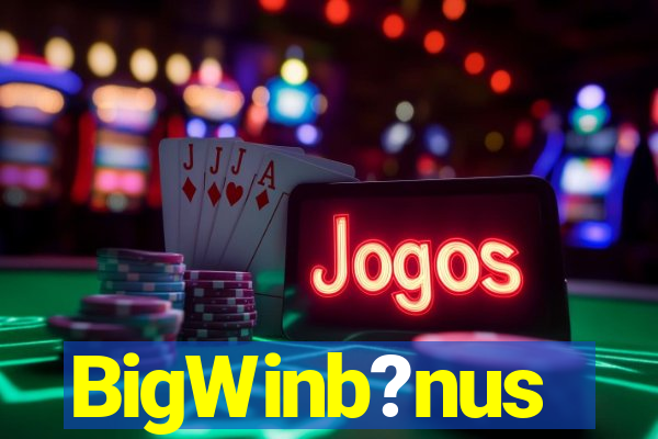 BigWinb?nus