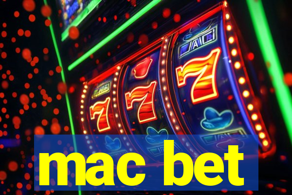 mac bet