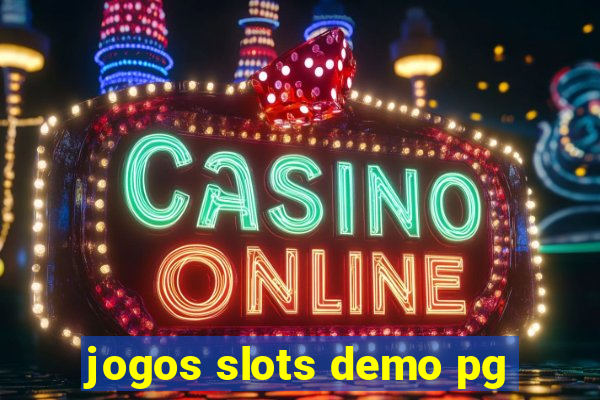 jogos slots demo pg