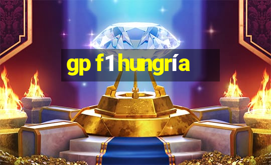 gp f1 hungría