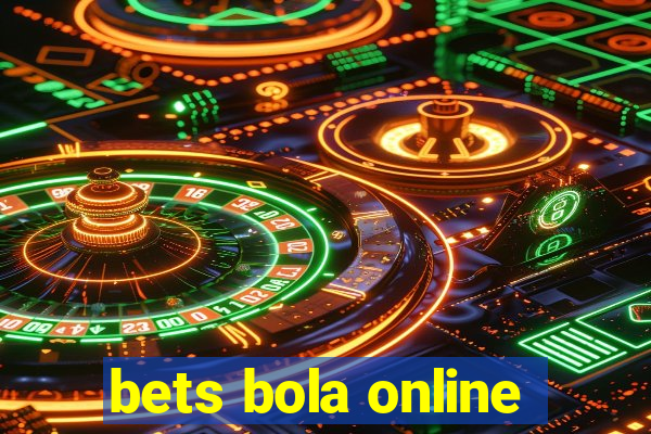 bets bola online