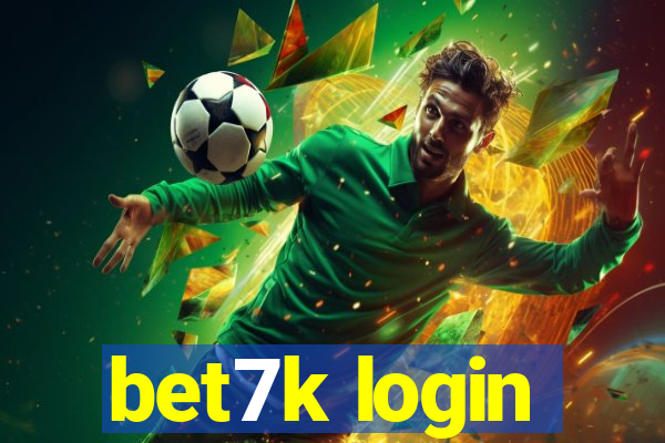 bet7k login