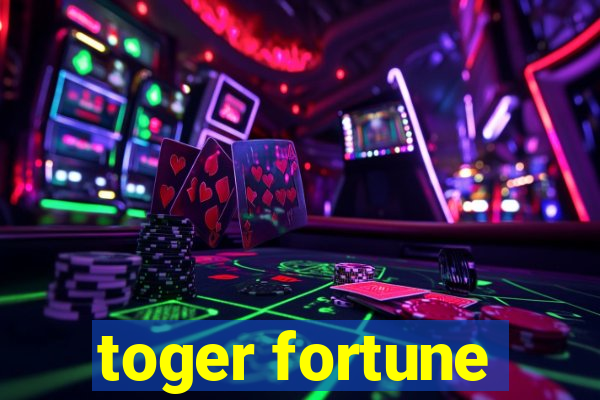 toger fortune