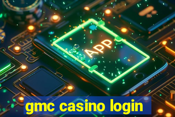 gmc casino login