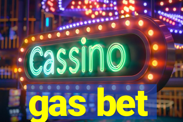 gas bet