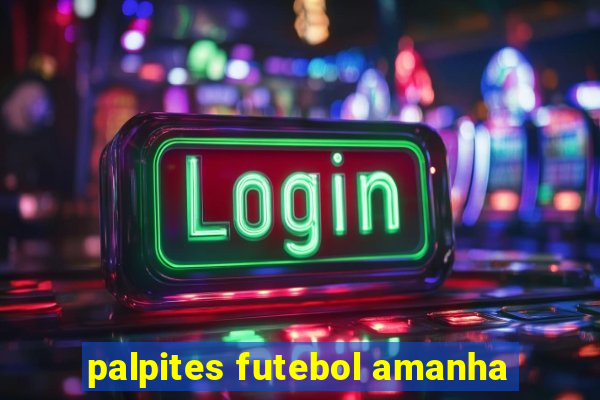 palpites futebol amanha