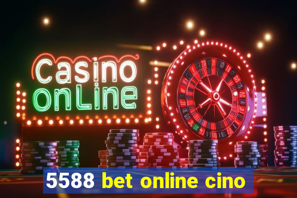 5588 bet online cino