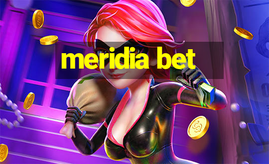 meridia bet