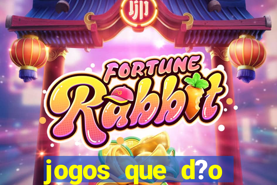 jogos que d?o dinheiro de verdade