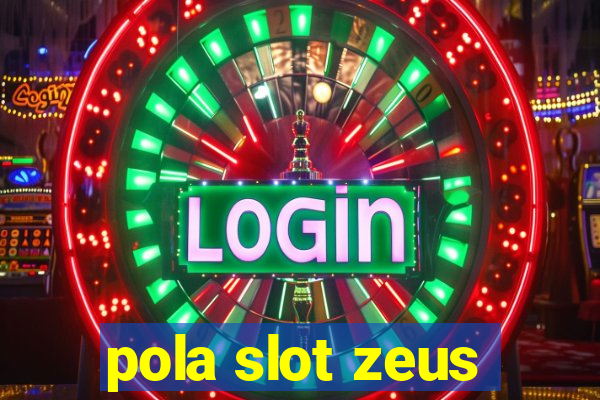 pola slot zeus