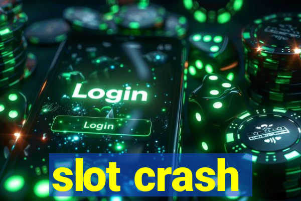 slot crash