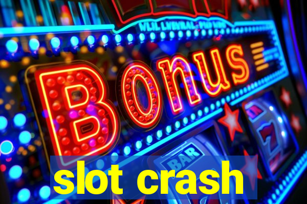 slot crash