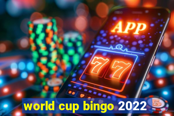 world cup bingo 2022