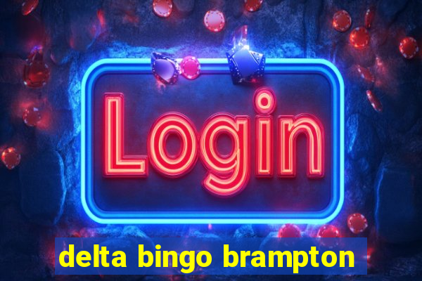 delta bingo brampton