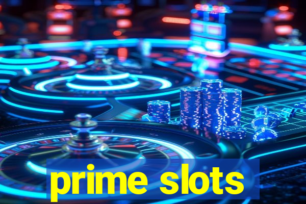 prime slots