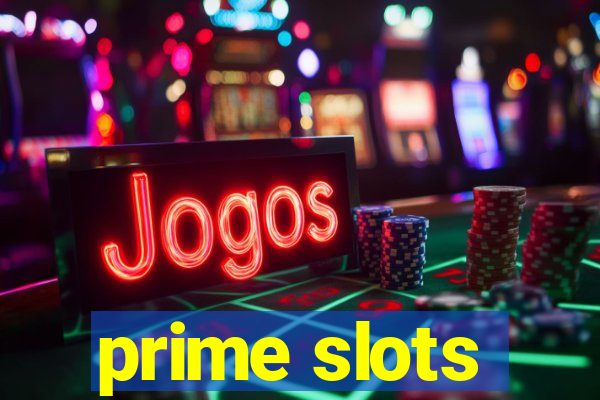 prime slots