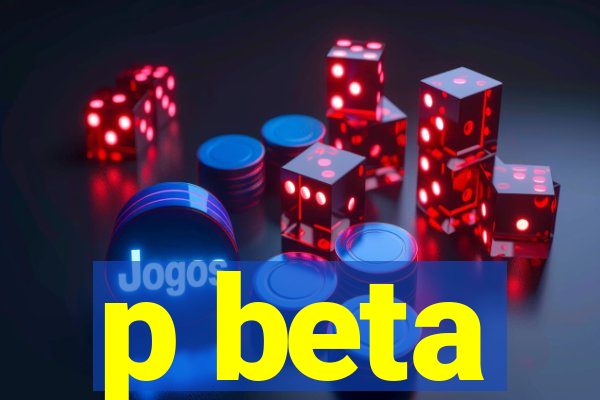 p beta