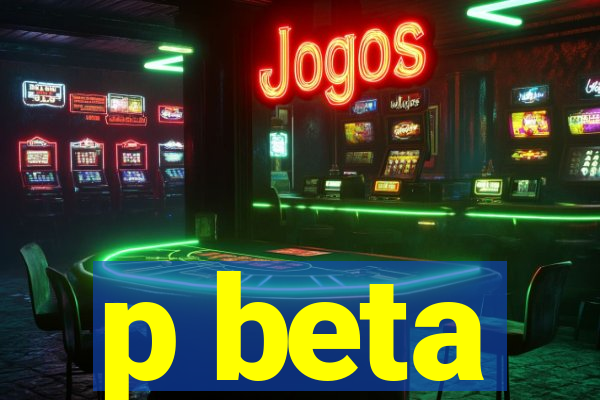 p beta