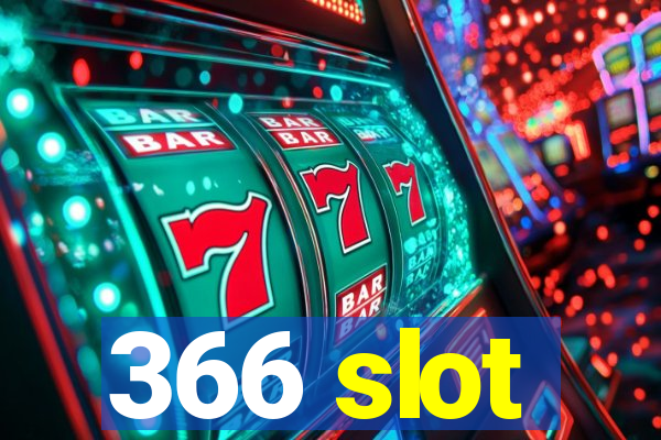 366 slot