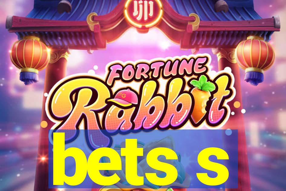 bets s