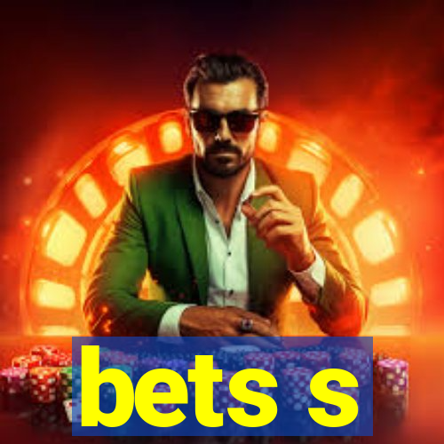 bets s