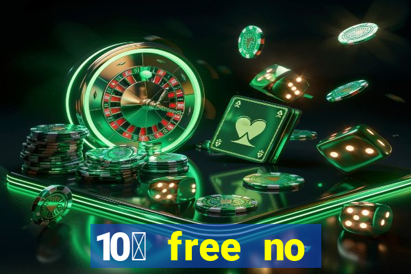 10￡ free no deposit casino