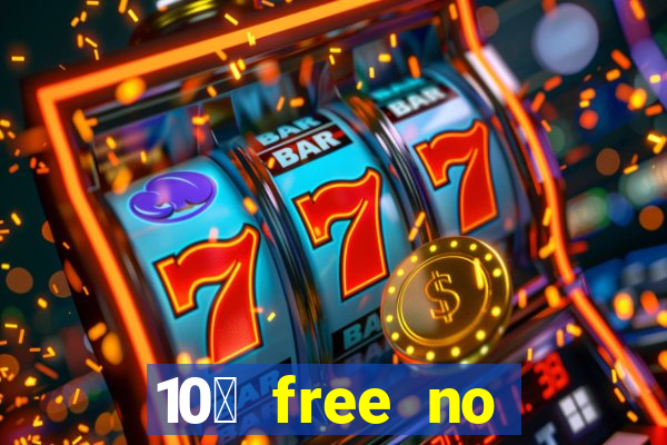 10￡ free no deposit casino