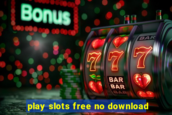 play slots free no download