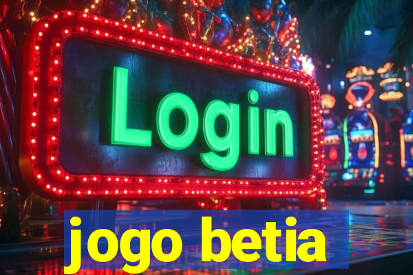 jogo betia