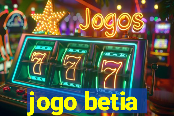 jogo betia