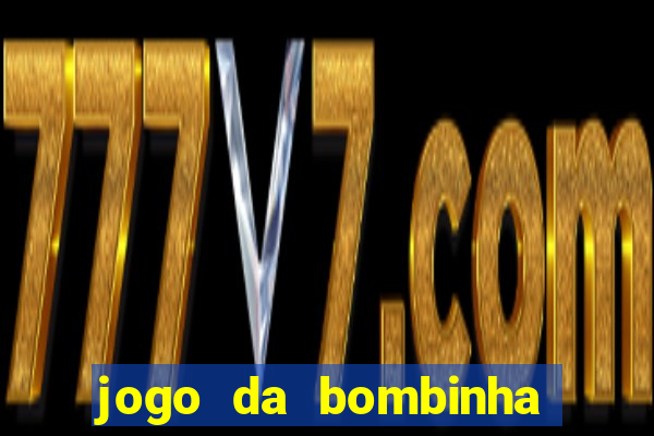 jogo da bombinha ganhar dinheiro